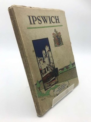 Ipswich: The Industrial Capital of East Anglia, 1932, Ipswich Industrial Develop