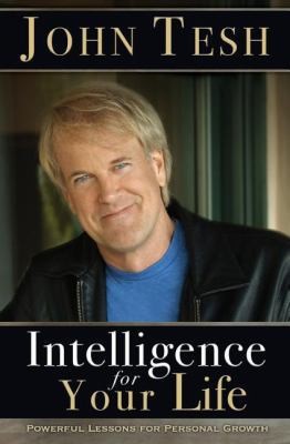 The Intelligence for Your Life: Powerful Lessons for Personal Growth