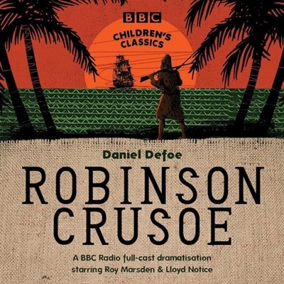 Robinson Crusoe (BBC Children's Classics) by Daniel Defoe CD-Audio Book The Fast