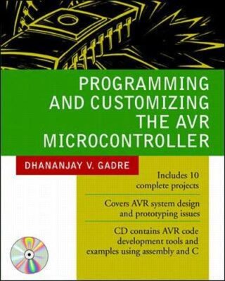 Programming and Customizing the AVR..., Gadre, Dhananja