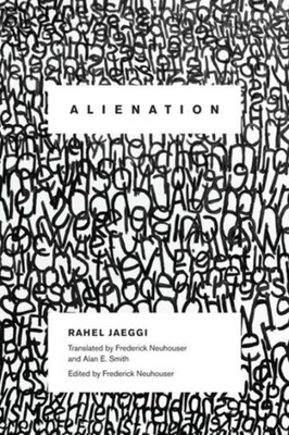 ALIENATION by Rahel Assistant Professor, Humboldt University Jaeggi Paperback