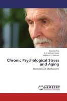 Bipradas Roy (U. A.) | Chronic Psychological Stress And Aging | Taschenbuch