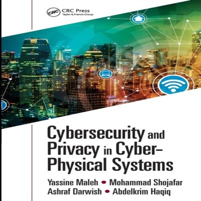 Cybersecurity and Privacy in Cyber Physical Systems Taylor Franci