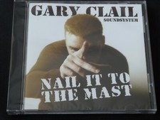 Gary Clail Soundsystem - Nail It To The Mast (SEALED NEW CD 2014)