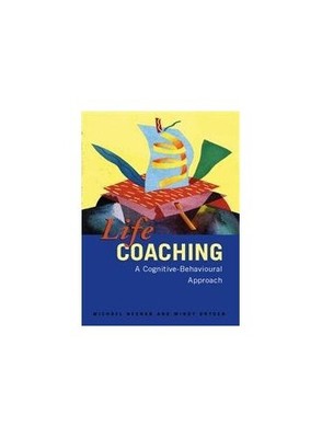 Life Coaching: A Cognitive-Behavioura..., Dryden, Windy