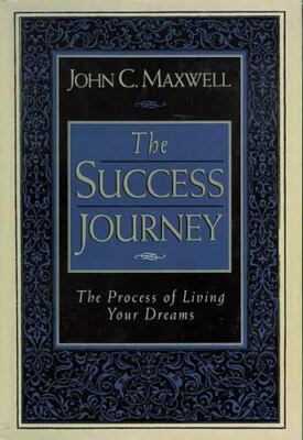 Your Road Map for Success : You Can Get There from Here by John C. Maxwell...