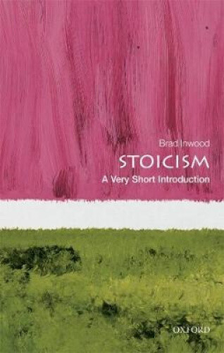 Stoicism: A Very Short Introduction (very Short Introductions)