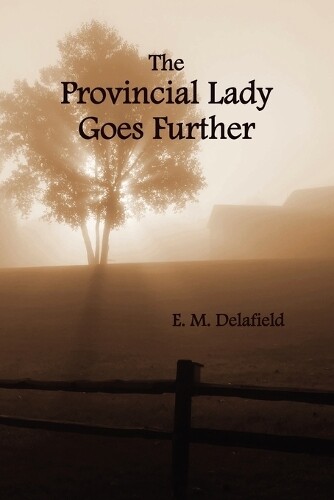 Thumbnail - E. M. Delafield The Provincial Lady Goes Further, (fully Illustrat