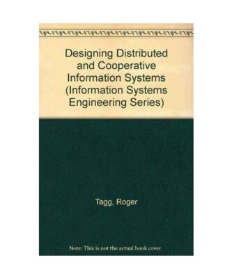 Designing Distributed and Cooperative Information Systems 