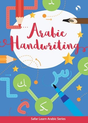 Safar Publications - Arabic Handwriting - Learn Arabic Series