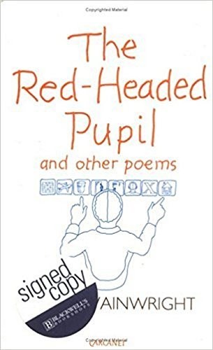 Jeffrey Wainwright Red-headed Pupil and Other Poems (Paperback)