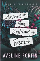 How Do You Say Boyfriend In French | Aveline Fortin | Taschenbuch | Englisch