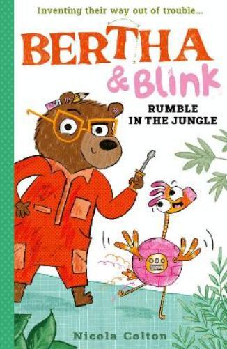 Nicola Colton Bertha and Blink: Rumble in the Jungle (Tascabile)