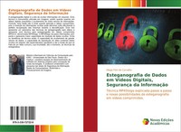 Diego Fiori De Carvalho | Esteganografia De Dados Em VíDeos Digitais,...