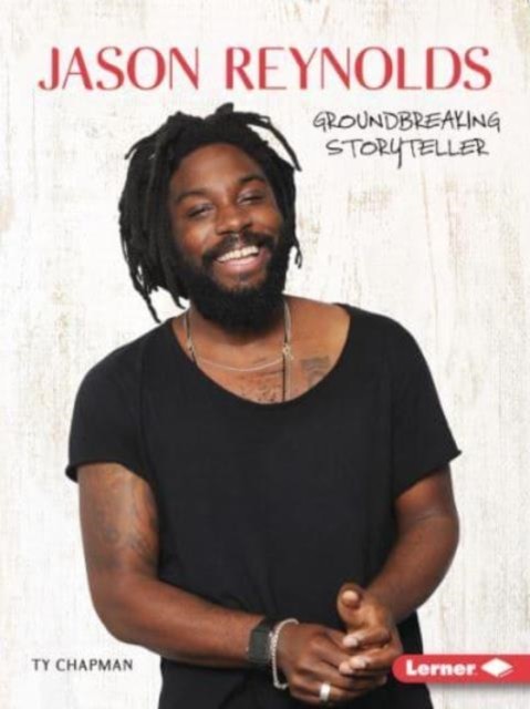 Jason Reynolds Groundbreaking Storyteller by Ty Chapman (Paperback Book)