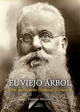 El Viejo rbol: Vida de Ricardo Codorn u Y St rico - Spanish Language Paperback /