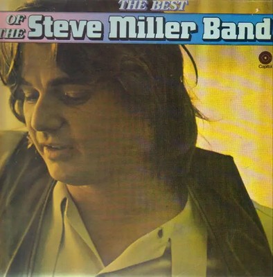 Steve Miller Band The Best Of The Steve Miller Band Capitol Vinyl LP
