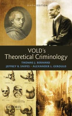 Vold's Theoretical Criminology by Thomas J. Bernard, George B. Vold,... LOCEB4