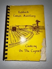 Lubbock TX cotton Auxiliary Cooking on the caprock Spiral Bound Cookbook 1986