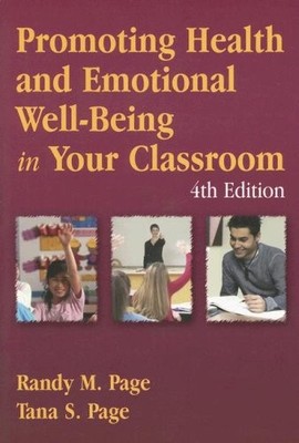 PROMOTING HEALTH AND EMOTIONAL WELL-BEING IN YOUR By Randy Page **BRAND NEW**