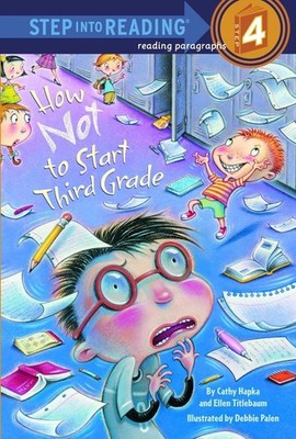 How Not to Start Third Grade: Step Into Reading 4 by Ellen Titlebaum (English) P