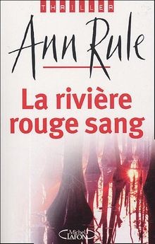 La rivière rouge sang von Ann Rule | Buch | Zustand gut