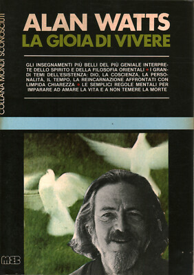 La gioia di vivere - Alan Watts (Casa Editrice MEB) [1980]