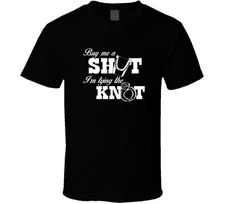 Buy Me A Shot I'm Tying The Knot Funny T-Shirt Unisex Novelty Glam Bride TShirt