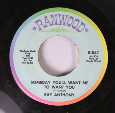 Pop 45 Ray Anthony - Someday You'Ll Want Me To Want You / Slipping Around On Ran