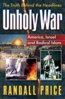 Unholy War: America, Israel and Radical Islam - Paperback - GOOD