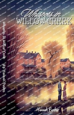 Whispers in Willow Creek by Hannah Parker Paperback Book