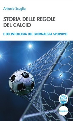 Buch - Antonio Scuglia - Geschichte der Fußballregeln und Ethik des Tages