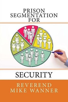 Prison Segmentation For Security by Reverend Mike Wanner (English) Paperback Boo