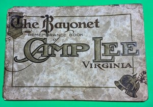The Bayonet Remembrance Book of Camp Lee Virginia . Signed With Writing In It.