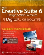 ADOBE CREATIVE SUITE 6 DESIGN AND WEB PREMIUM DIGITAL By Jennifer Smith  Jeremy