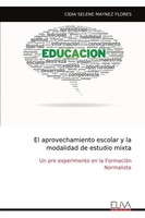 El Aprovechamiento Escolar Y La Modalidad De Estudio Mixta | Flores | Buch