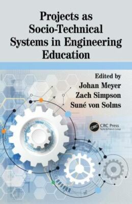 Projects As Socio-Technical Systems in Engineering Education, Hardcover by Me...