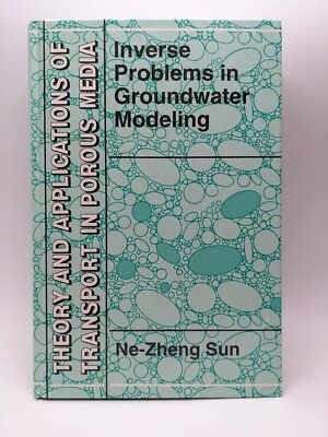 Inverse Problems in Groundwater Modeling: Theory & Applications of Transport...