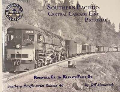 #ad Southern Pacific#x27;s Central Cascade Line Pictorial Volume 46 $27.50
