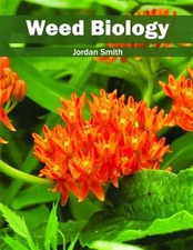 Weed Biology, Hardcover by Smith, Jordan (EDT), Brand New, Free shipping in t...