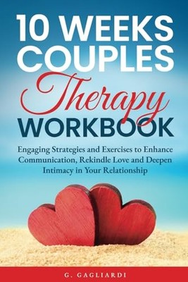10 Weeks Couples Therapy Workbook: En..., Gagliardi, G.