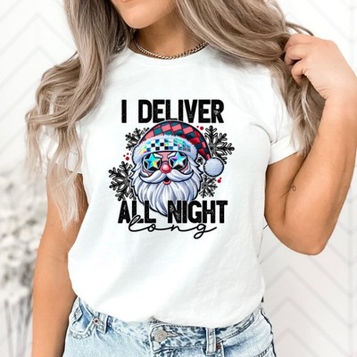 I Deliver All Night Adult Humor Funny T-Shirt