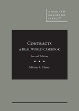 Contracts: A Real World Casebook (American Ca...