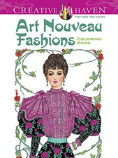 Creative Haven Art Nouveau Fashions Coloring Book - Paperback NEW Ming-Ju Sun 20