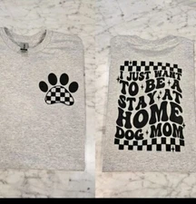Dog mom shirt popular Stay At Home Dog mom sublimation Ink Retro Cute Trendy 
