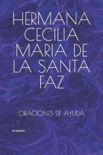 YB RAMOS Yb Ramos Hermana Cecilia Maria de la Santa Faz (Tascabile)