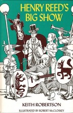 HENRY REED'S BIG SHOW By Keith Robertson & Robert Mccloskey - Hardcover *VG+*