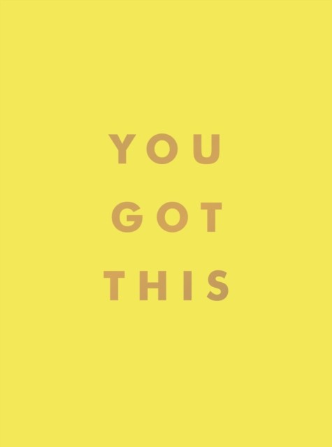 You Got This by Summersdale Publishers (Hardback Book)