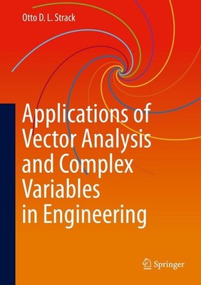 Applications of Vector Analysis and Complex Variables in Engineering Otto D. L.