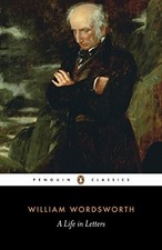 A Life in Letters (Penguin Classics) by Wordsworth, William Paperback Book The